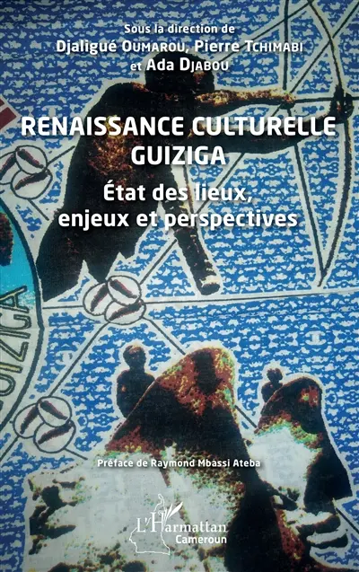 Renaissance culturelle guiziga : état des lieux, enjeux et perspectives