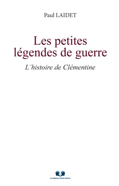 LES PETITES LEGENDES DE GUERRE : L'HISTOIRE DE CLEMENTINE