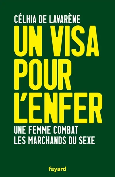 Un visa pour l'enfer : une femme combat les marchands du sexe