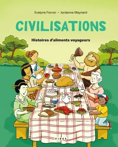 Civilisations : Histoires d'aliments voyageurs