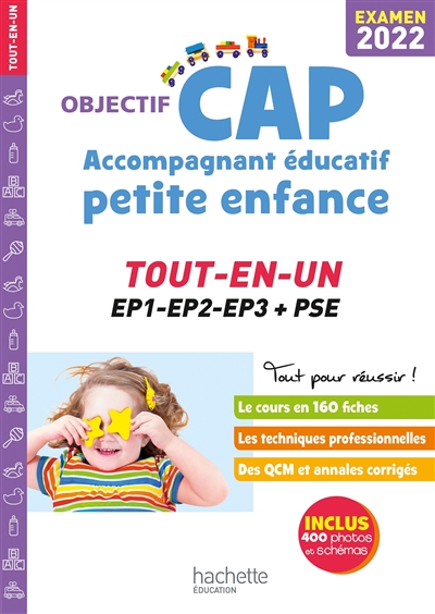 CAP accompagnant éducatif petite enfance : tout-en-un EP1, EP2, EP3 + PSE : examen 2022