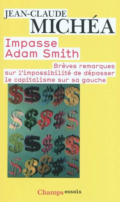 Impasse Adam Smith : brèves remarques sur l'impossibilité de dépasser le capitalisme sur sa gauche