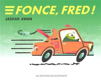 Fonce Fred ! Fonce Fred !