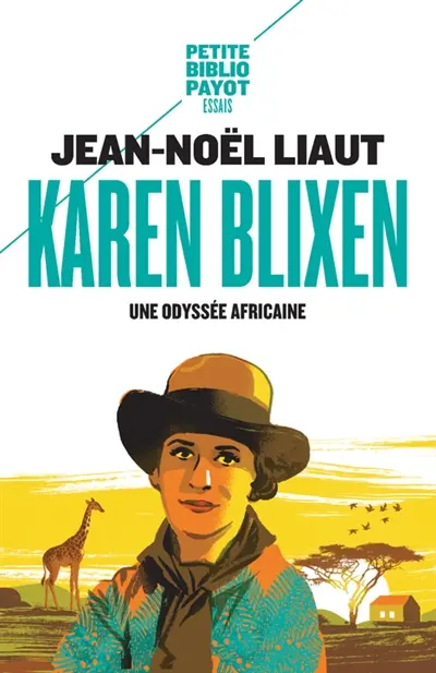 Karen Blixen : une odyssée africaine