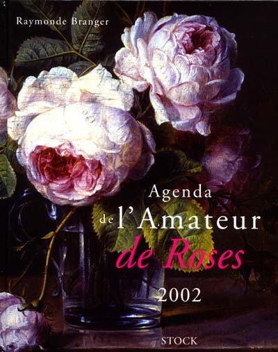 Agenda de l'amateur de roses 2002