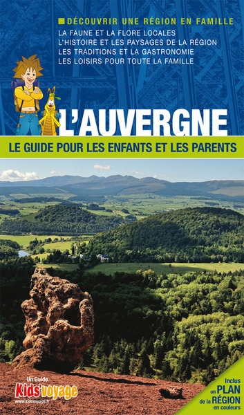 En route pour l'Auvergne ! : le guide pour les enfants et les parents