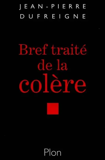 Bref traité de la colère : une passion interdite