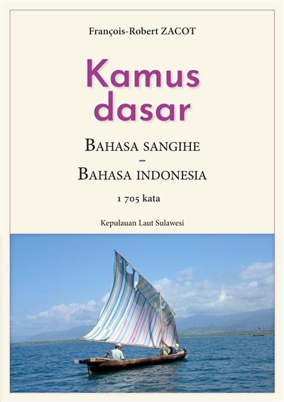 Kamus Dasar Bahasa Sangihe : Bahasa Indonesia : Kepulauan Laut Sulawesi