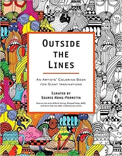 Outside the Lines An Artists' Coloring Book for Giant Imaginations