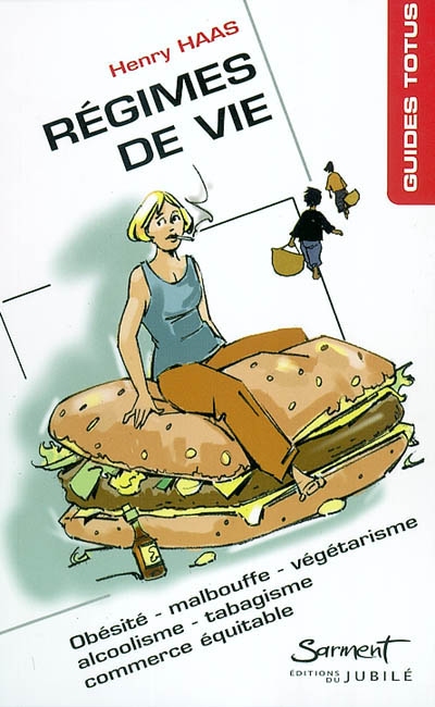 Régimes de vie : Obésité-Alcoolisme-Malbouffe-Tabagisme-Végétarisme-Commerce équitable