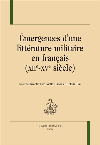 Emergences d'une littérature militaire en français (XIIe-XVe siècle)