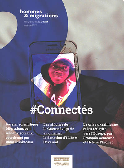 Hommes & migrations, n° 1337. #Connectés : migrations et réseaux sociaux