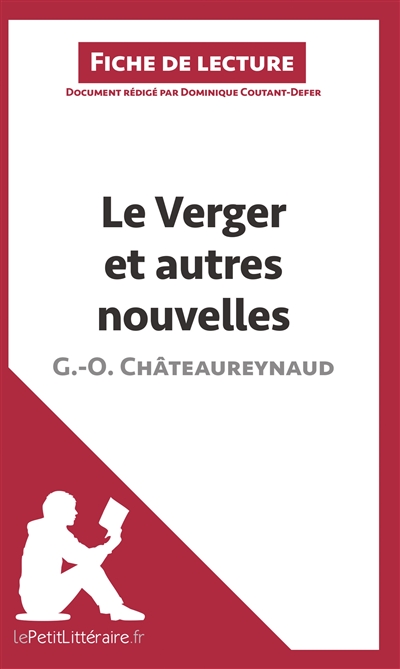 Le Verger et autres nouvelles de Georges-Olivier Châteaureynaud (Fiche de lecture) : Analyse complète et résumé détaillé de l'oeuvre