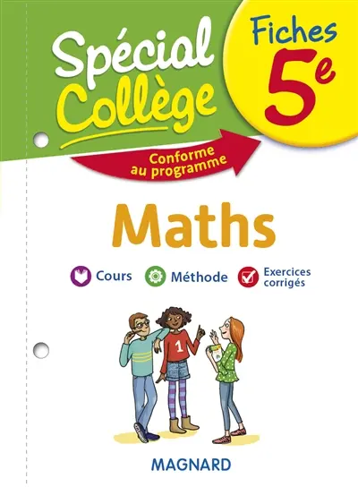 Fiches maths 5e : cours, méthode, exercices corrigés : conforme au programme