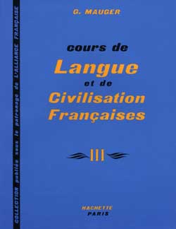 Cours de langue et de civilisation françaises. Vol. 3