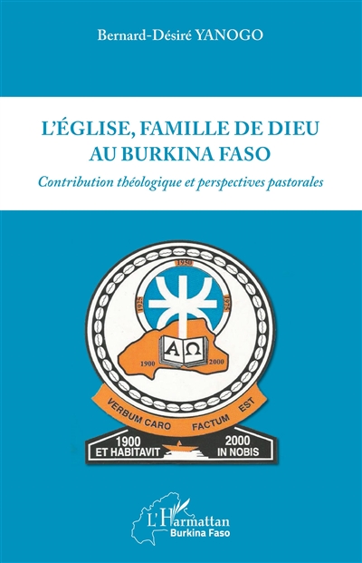 L'Eglise, famille de Dieu au Burkina Faso : contribution théologique et perspectives pastorales