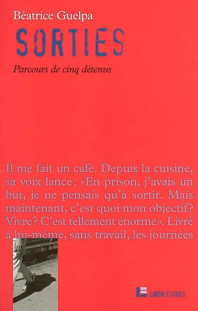 Sorties : parcours de cinq détenus