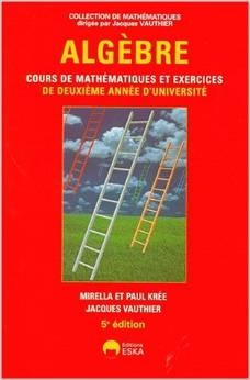 Exercices résolus de mathématiques : deuxième année de DEUG. Vol. 1. Algèbre