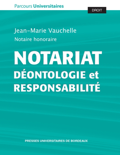 Notariat : déontologie et responsabilité
