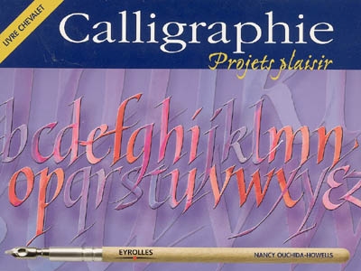 Calligraphie : projets plaisir