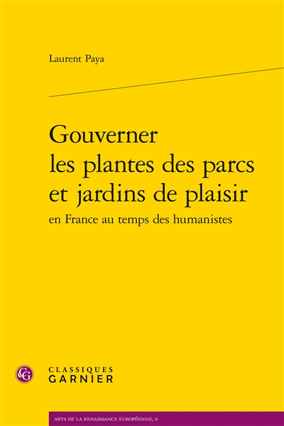 Gouverner les plantes des parcs et jardins de plaisir en France au temps des humanistes