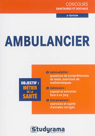 Ambulancier : objectif, métier de la santé