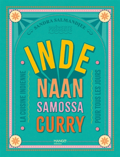 Inde : naans, curry, samossas