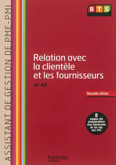 Relation avec la clientèle et les fournisseurs, A1-A2, BTS première année assistant de gestion de PME-PMI