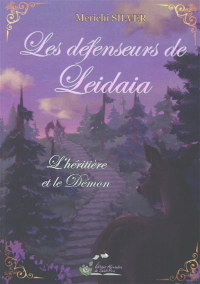 Les défenseurs de Leidaia. Vol. 2. L'héritière et le démon
