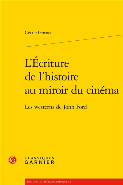 L'écriture de l'histoire au miroir du cinéma : les westerns de John Ford