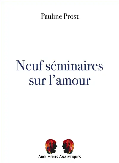 Neuf séminaires sur l'amour