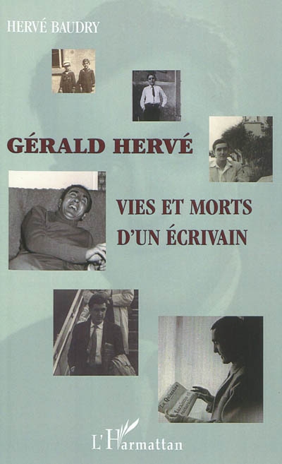 Gérald Hervé (1928-1998) : vies et morts d'un écrivain