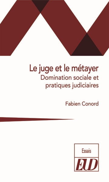 Le juge et le métayer : domination sociale et pratiques judiciaires