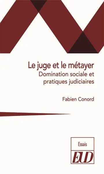Le juge et le métayer : domination sociale et pratiques judiciaires