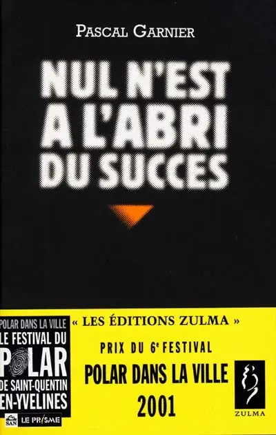 Nul n'est à l'abri du succès