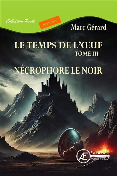 Le temps de l'oeuf, tome 3 : Nécrophore le Noir