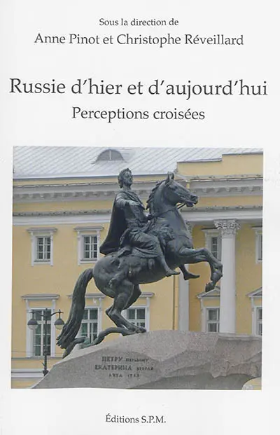 Russie d'hier et d'aujourd'hui : perceptions croisées