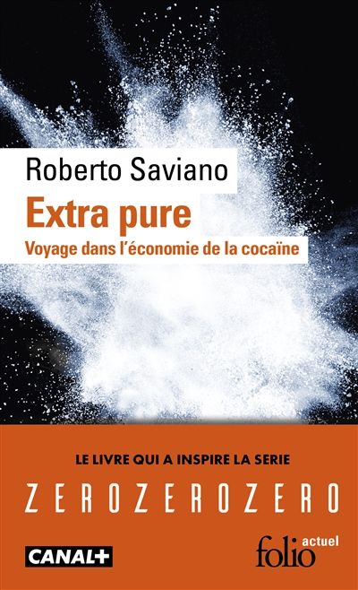 Extra pure : voyage dans l'économie de la cocaïne