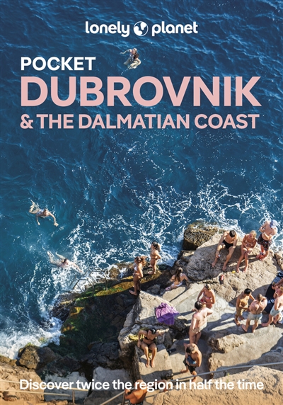 Pocket Dubrovnik & the Dalmatian coast : top experiences, local life