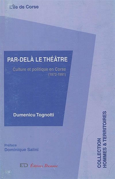 Par-delà le théâtre : culture et politique en Corse : 1972-1991