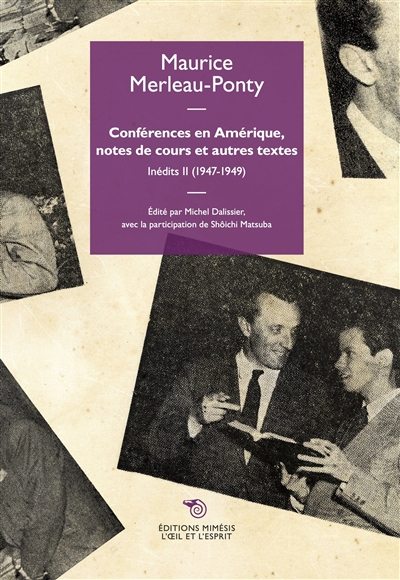 Inédits. Vol. 2. Conférences en Amérique, notes de cours et autres textes : 1947-1949