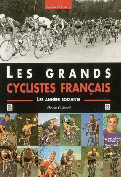 Les grands cyclistes français : les années soixante