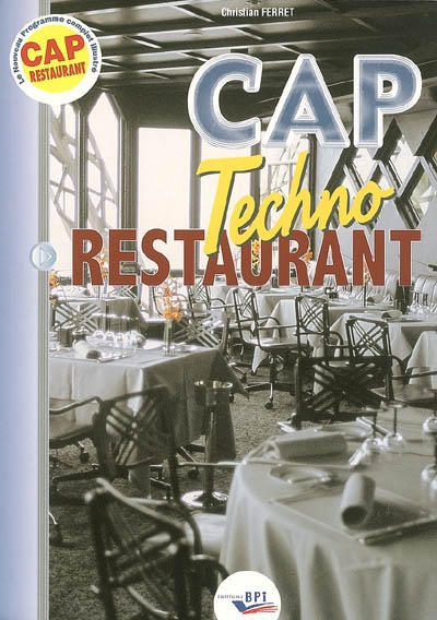 CAP techno restaurant : le nouveau programme complet illustré