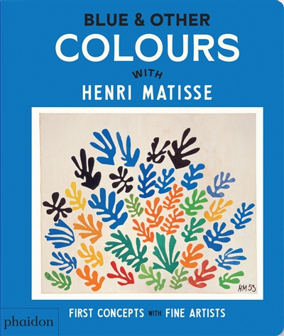 Blue & other colours : with Henri Matisse