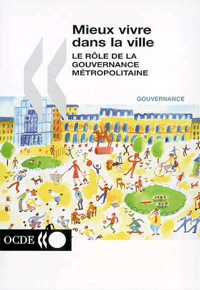 Mieux vivre dans la ville : le rôle de la gouvernance métropolitaine