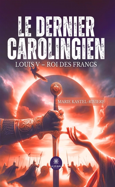 Le dernier Carolingien :...
