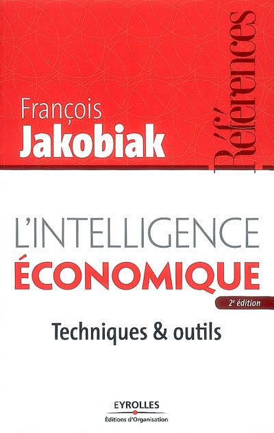L'intelligence économique : techniques & outils