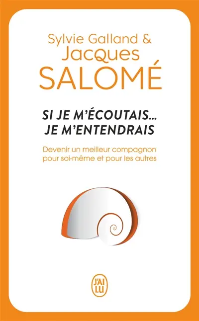 Si je m'écoutais... je m'entendrais