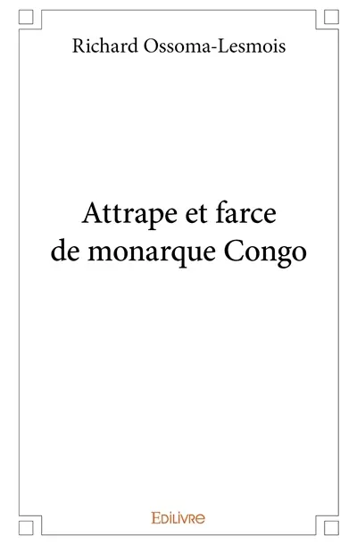 Attrape et farce de monarque congo