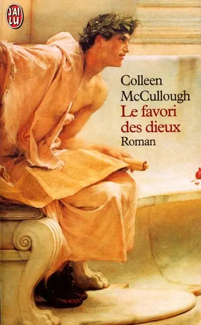 Les maîtres de Rome. Vol. 3. Le favori des dieux